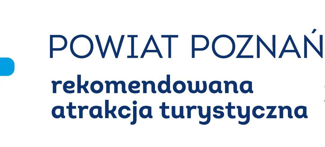 Muzeum – Rekomendowaną Atrakcją Turystyczną Powiatu Poznańskiego 2022.